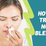 Nose Bleeding (नाक से ब्लड आना): What is it and How to Treat?