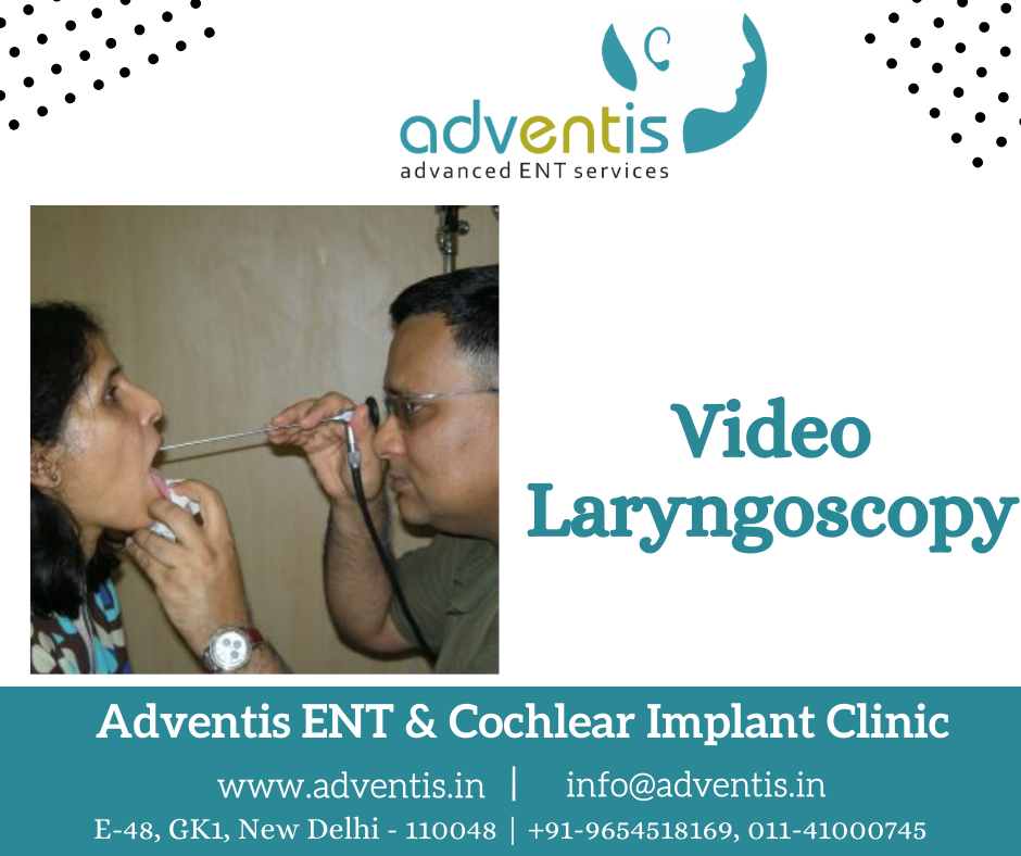 Vocal Laryngoscopy Endoscopic Evaluation & Treatment in Delhi Adventis
